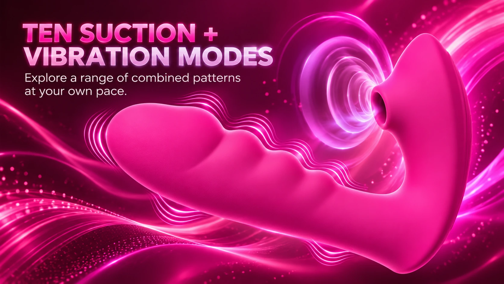 Ten suction and vibration modes